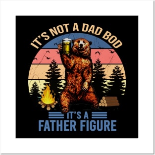 It's not a dad bod It's a father figure Posters and Art